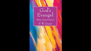 God's Evangel Being Gospel Papers, The Gospel in the Genealogy
