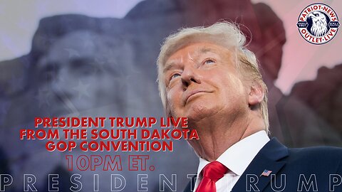 REPLAY:President Trump Live from the South Dakota GOP Convention