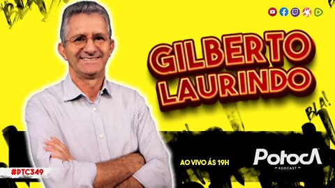 GILBERTO LAURINDO | PTC #349