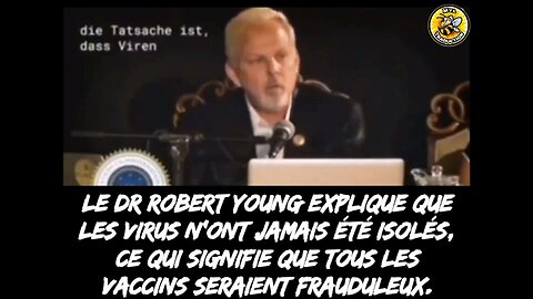 Le Dr Robert Young explique que les virus n'ont jamais été isolés,