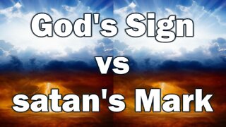God's Sign vs satan's Mark