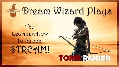 DWP 12 ~ The Learning How To Stream STREAM!