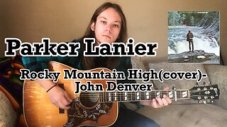 Rocky Mountain High(cover) - Parker Lanier