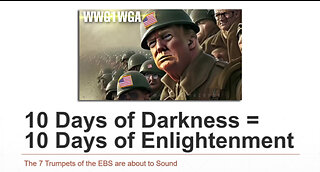 10 Days of Darkness #WWG1WGA