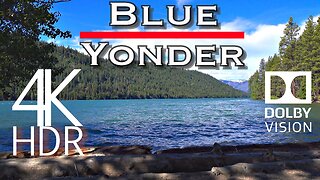 Dolby Vision HDR Videos - Into The Blue Yonder - Nature Theta