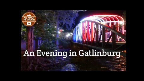 An Evening in Gatlinburg (Memorial Day Weekend)