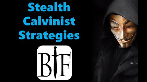 #Stealth #Calvinist Strategies / #Deception / #kjv #KJV / Please share this stream!!