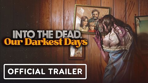 Into The Dead: Our Darkest Days - Official Announcement Trailer