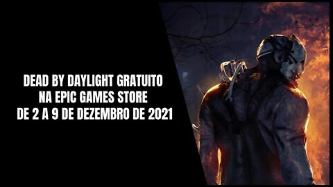 Dead by Daylight Gratuito na Epic Games Store de 2 a 9 de Dezembro de 2021