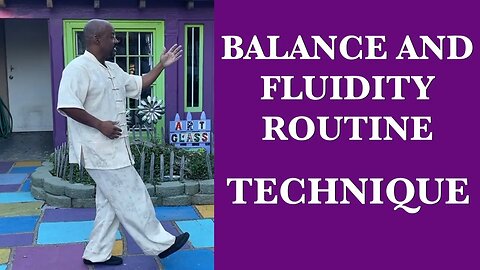 Balance and Fluidity Movement Routine-Technique Review