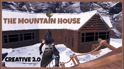 The Mountain House (Fortnite Creative 2.0 Map)