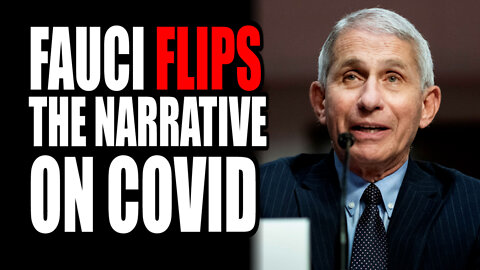 This is Why Fauci FLIPPED the Covid Narrative