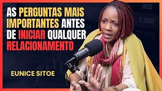 Saiba agora o que perguntar antes de começar qualquer relacionamento | LoveCastmz | Eunice Sitoe |