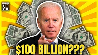 INSANE: Biden Wants to Give $100 BILLION to Israel and Ukraine