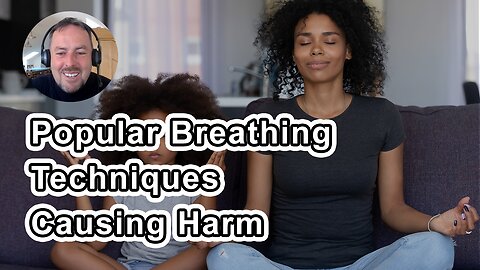 Why Popular Breathing Techniques Could Be Doing More Harm Than Good