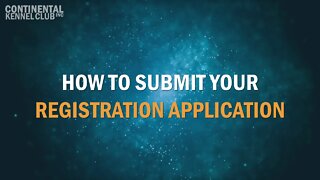 How to Submit Your CKC Registration Application