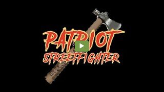 PATRIOT STREET FIGHTER W/ THE MOST IMPORTANT INTERVIEW HE HAS EVER CONDUCTED. THX SGANON