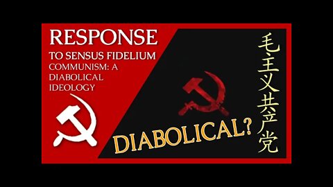 "Communism: A Diabolical Ideology" - Response to Sensus Fidelium