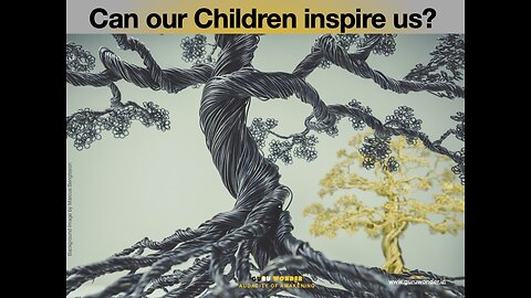 Can our children inspire us?