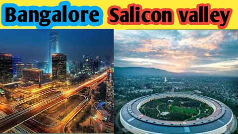 Bangalore v silicon valley full city comparison