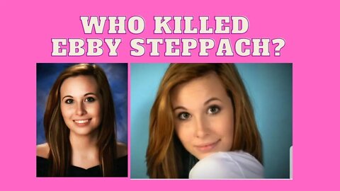 Who killed Ebby Steppach?