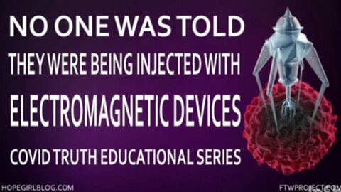 No One Was Told They Were Being Injected With Electromagnetic Devices