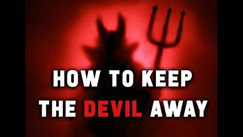 "How To Keep The Devil Away" “Part 1 Satan" "Basic Bible Topics"