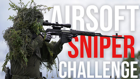 The Airsoft Sniper Challenge