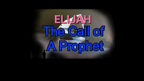 ELIJAH The call of a Prophet S1 E6