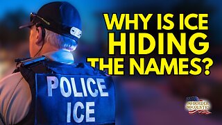 Why is ICE hiding the names?