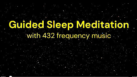 Guided Sleep Meditation with 432 music frequency, stars, fade to black screen