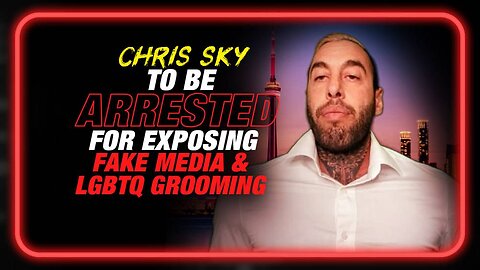 Chris Sky to be Arrested for Campaign Exposing Controlled Media