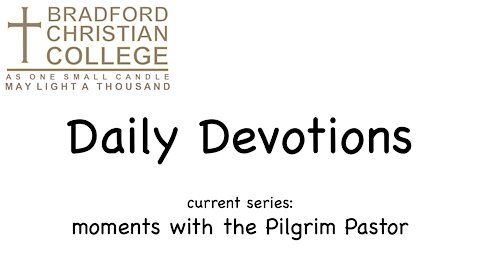 Daily Devotions: 107-Moments with the Pilgrim Pastor