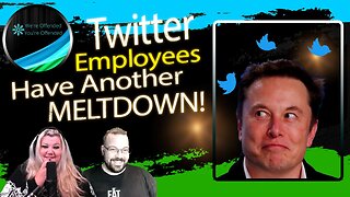 Ep#215 Twitter Employees have another MELTDOWN | We're Offended You're Offended Podcast