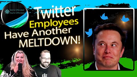 Ep#215 Twitter Employees have another MELTDOWN | We're Offended You're Offended Podcast