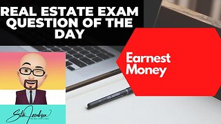 Daily real estate practice exam question -- earnest money