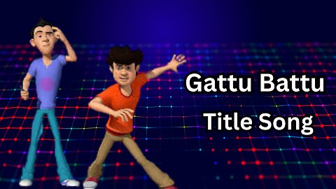 Gattu Battu | Title Song | Music Video | MUSICTUBE 2.0