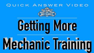 Getting Mechanic Training Beyond Factory Training