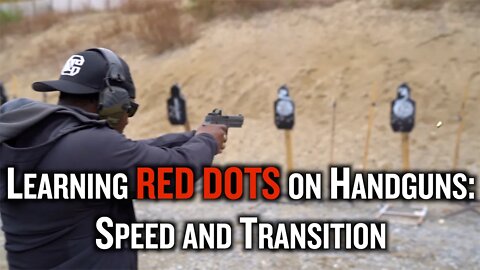 Speed & Transition | Learning RED DOTS On Handguns ( Part 3)