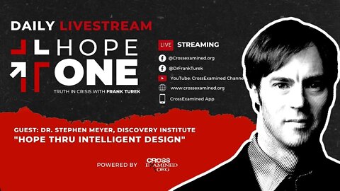 EP12: Hope thru Intelligent Design w/ Dr. Stephen Meyer