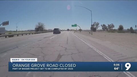 Orange Grove Road officially closed for at least one year