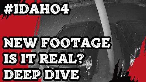 #Idaho4 New Footage Found: Deep Dive