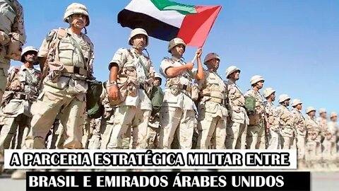 A Parceria Estratégica Militar Entre Brasil E Emirados Árabes Unidos