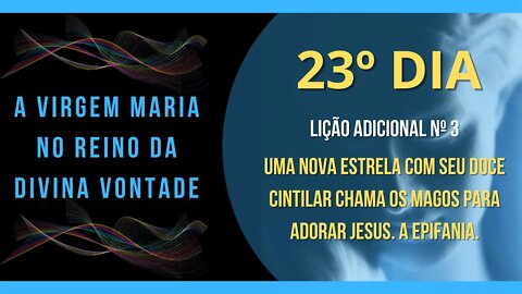 23º Dia | Livro "A Virgem Maria no Reino da Divina Vontade" - 3ª Lição Adicional #litcatolica