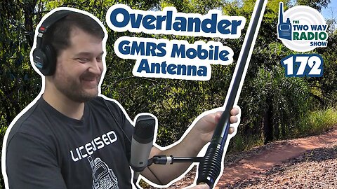 Meet the Overlander GMRS Mobile Antenna from Melowave | TWRS 172