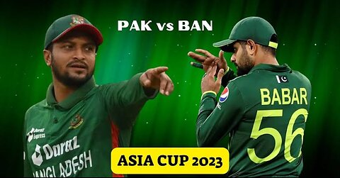 Pakistan vs Bangladesh Asia cup 2023 live