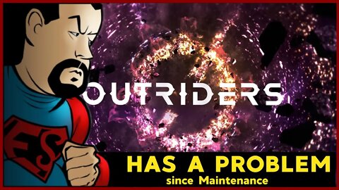 #OUTRIDERS Has a PROBLEM