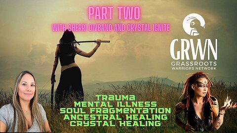 Sherri Divband with Crystal Ignite Episode 2- Part 2