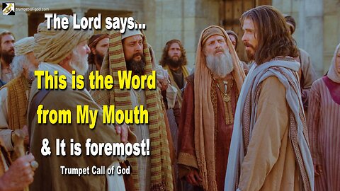 Nov 3, 2009 🎺 The Lord says... This is the Word from My Mouth and it is foremost
