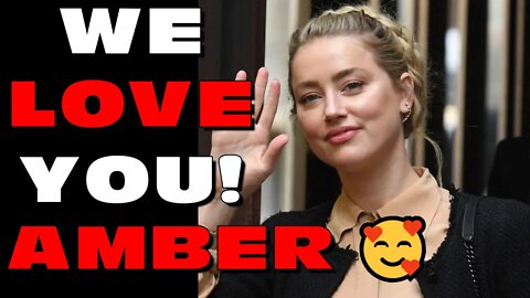 Johnny Depp Trial | We Love You Amber Heard